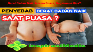 Berat Badan Naik Selama Puasa, Bagaimana Bisa?