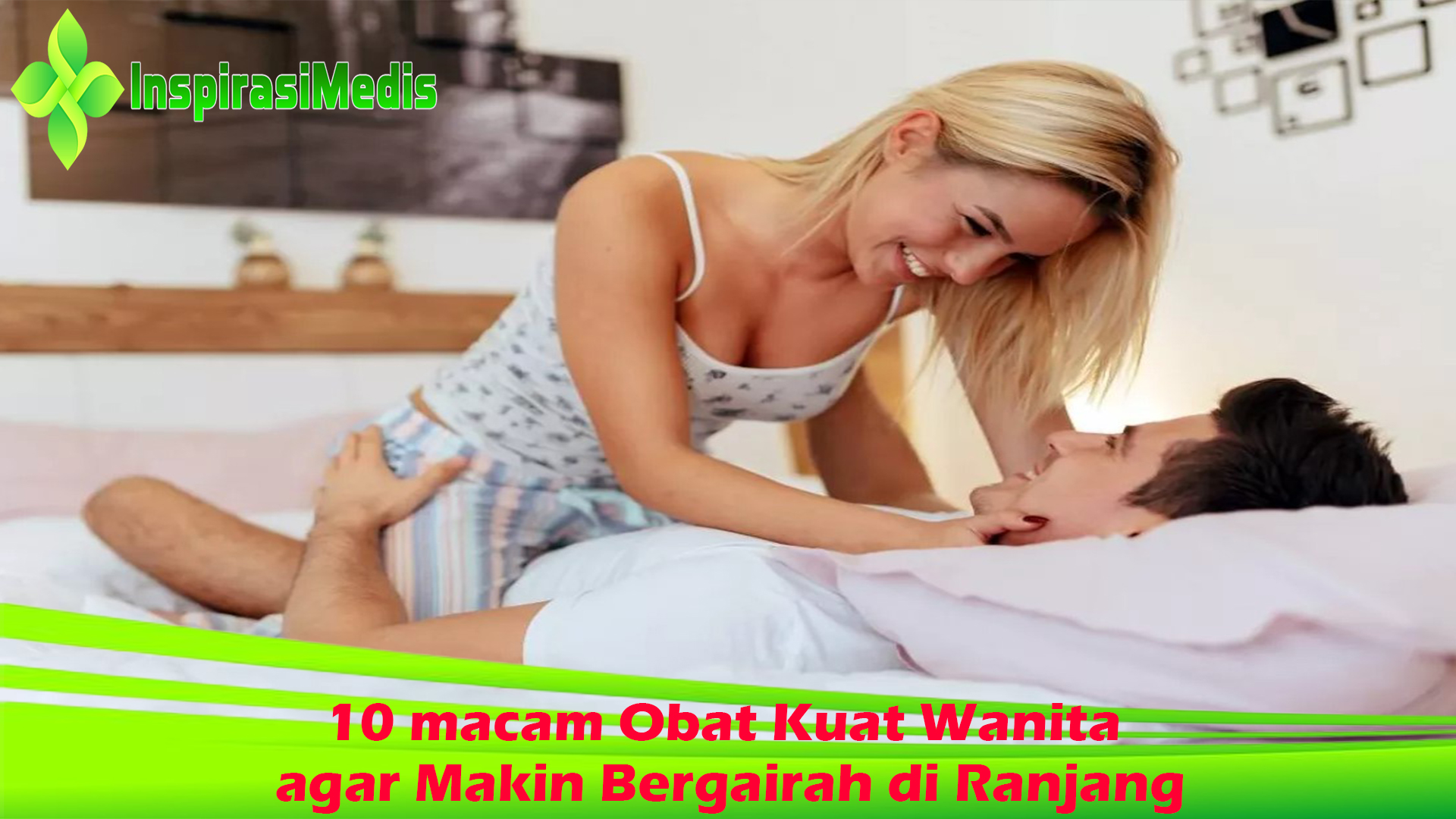 10 macam Obat Kuat Wanita agar Makin Bergairah di Ranjang