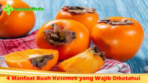 4 Manfaat Buah Kesemek yang Wajib Diketahui      