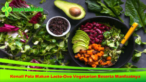 Kenali Pola Makan Lacto-Ovo Vegetarian Beserta Manfaatnya
